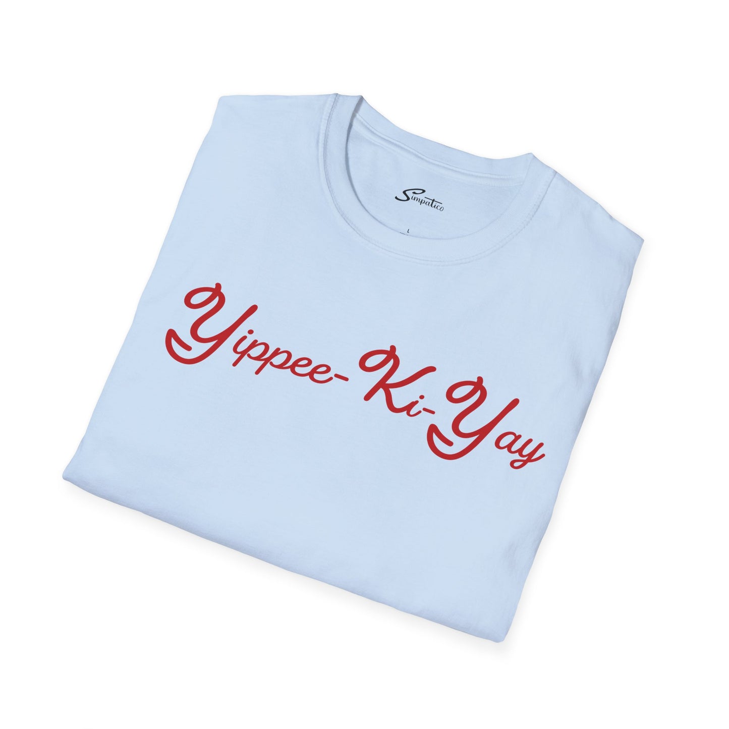 Yippee Ki Yay T-Shirt