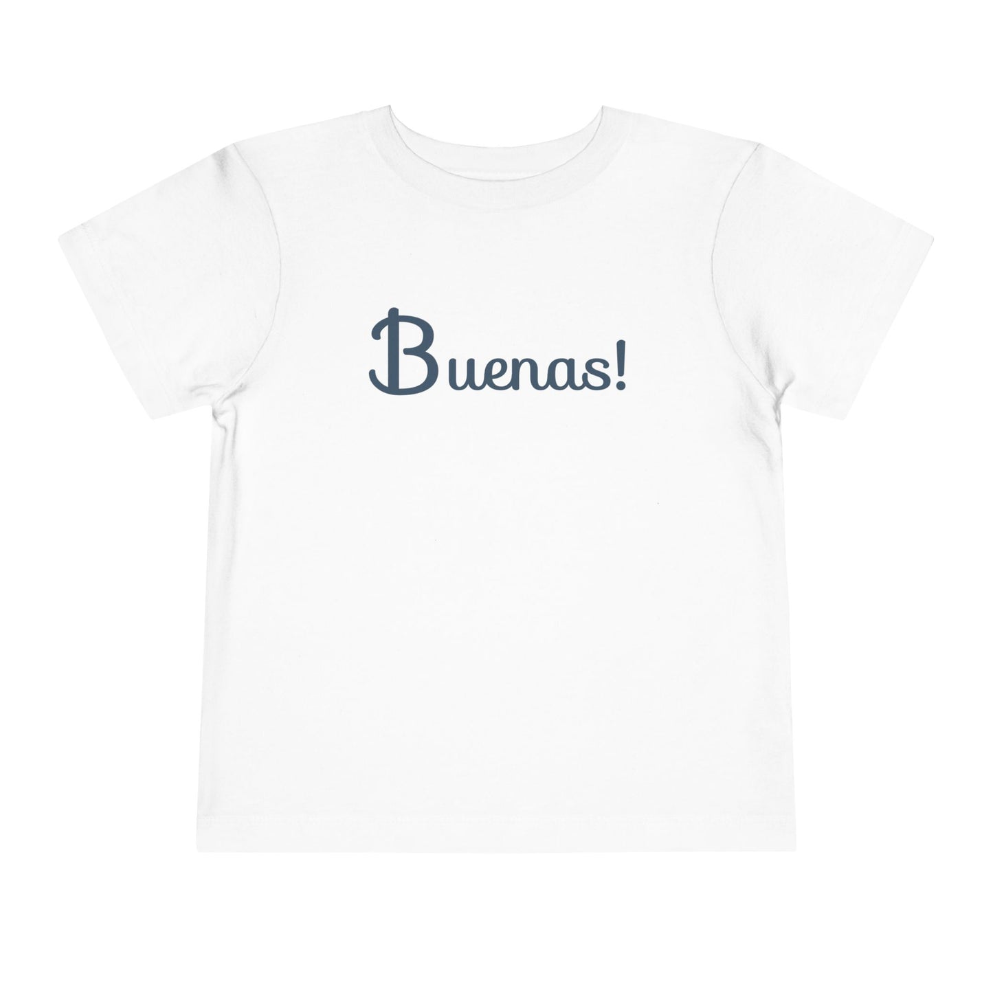 Buenas Toddler Tee Shirt