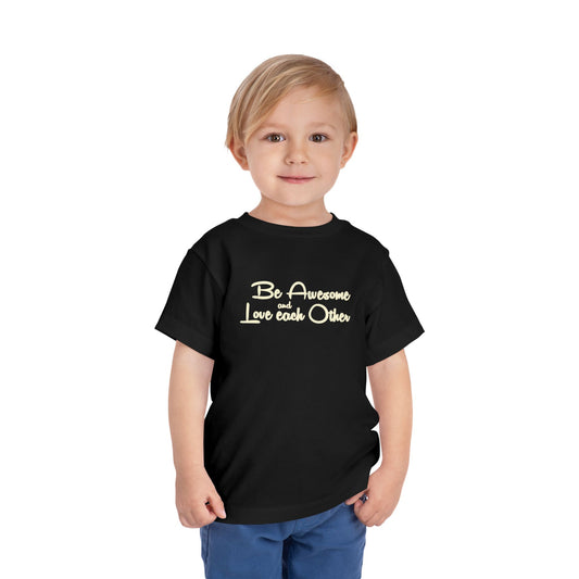 Be Awesome and Love Each Other - Holcomb Toddler Tee Shirt