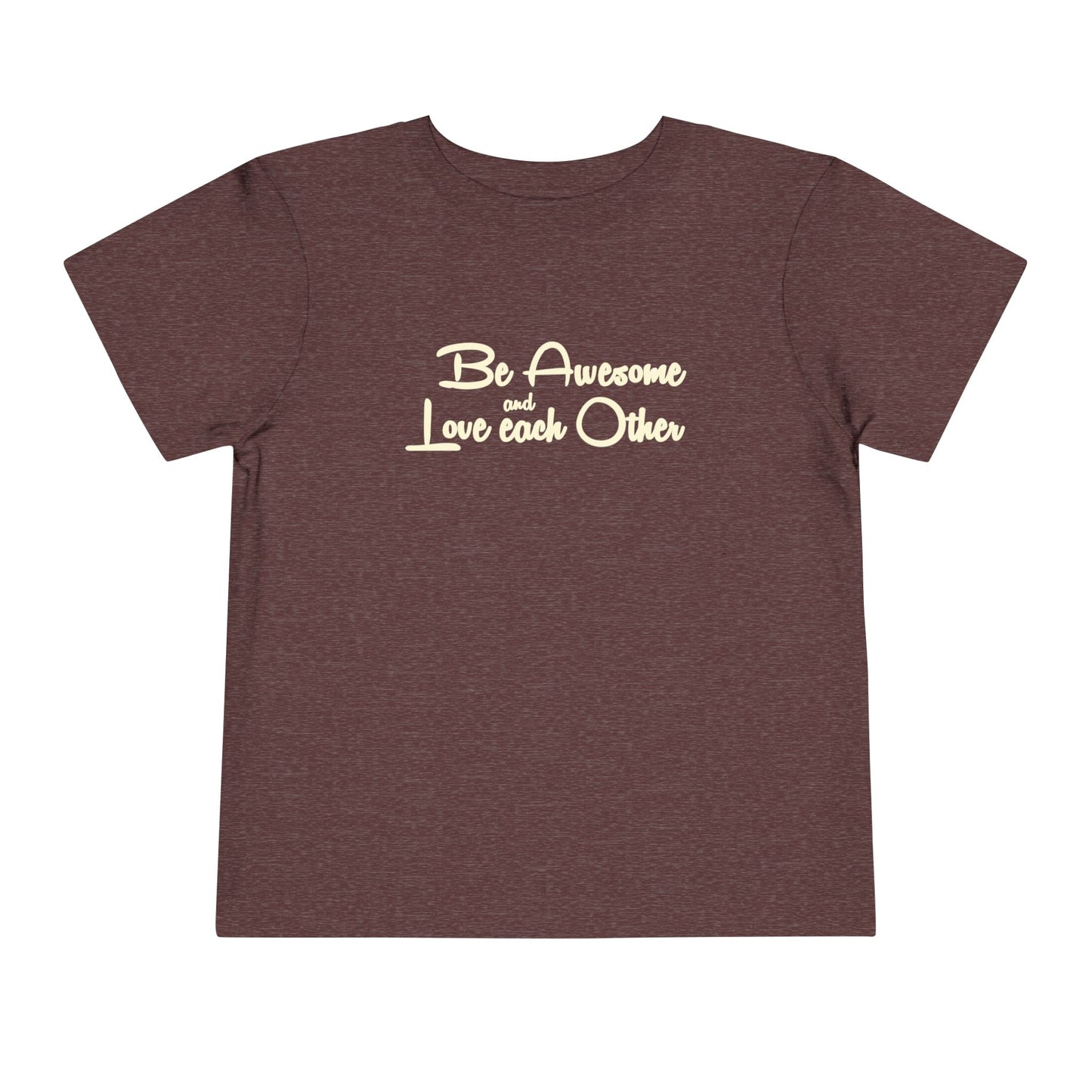 Be Awesome and Love Each Other - Holcomb Toddler Tee Shirt