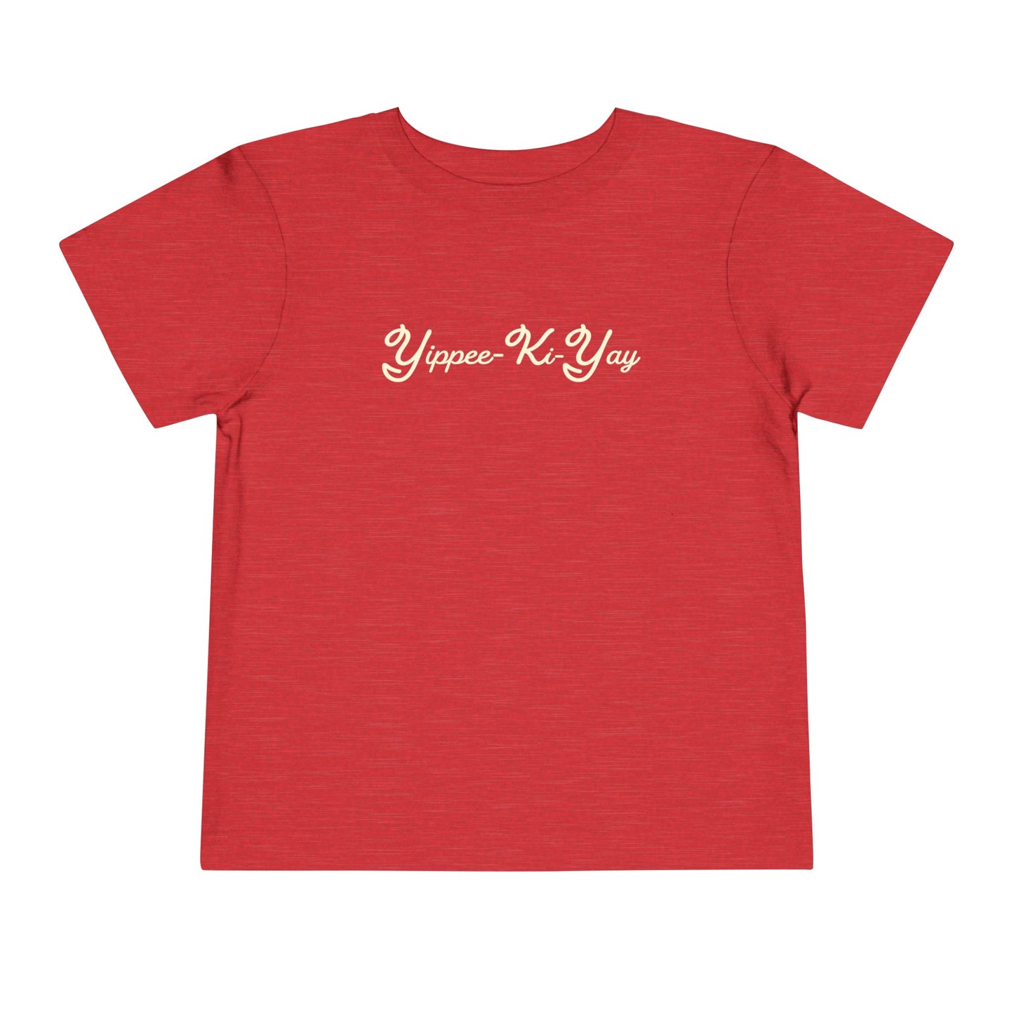 Yipee Ki Yay Toddler Tee Shirt