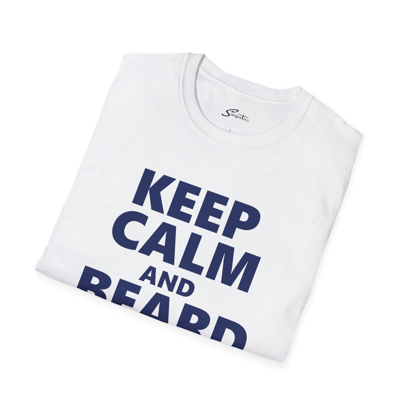 Keep Calm and Beard Up – T-Shirt