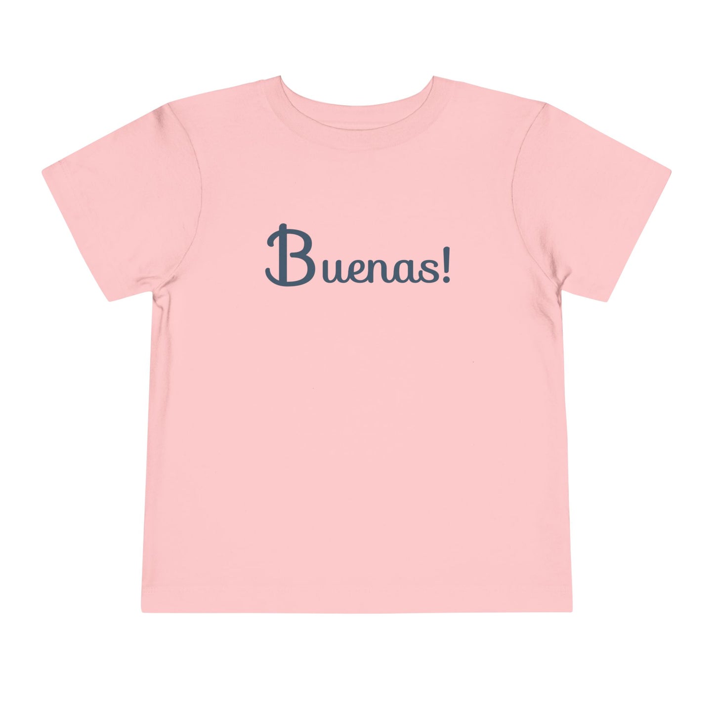 Buenas Toddler Tee Shirt