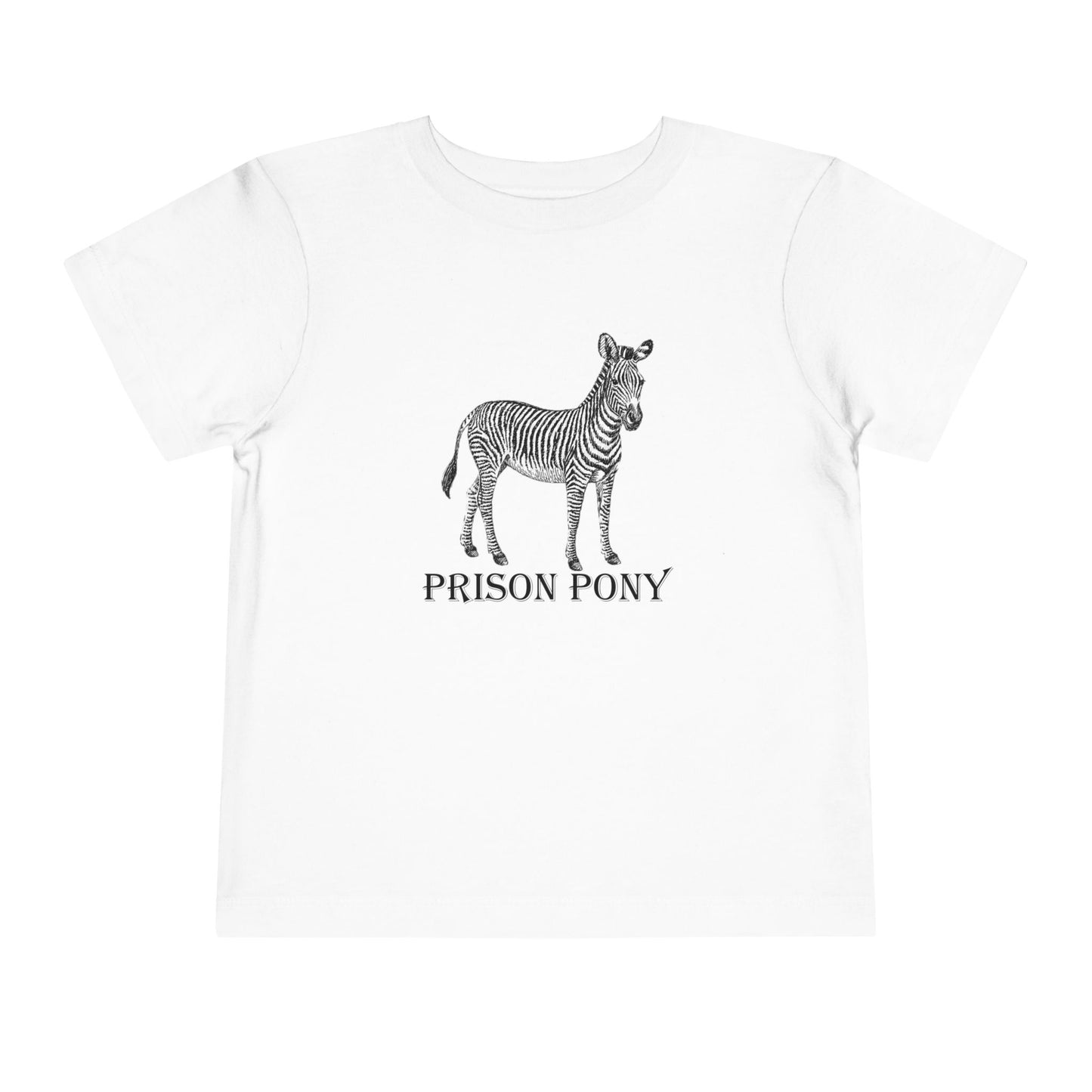 Prison Pony - Toddler Tee Shirt