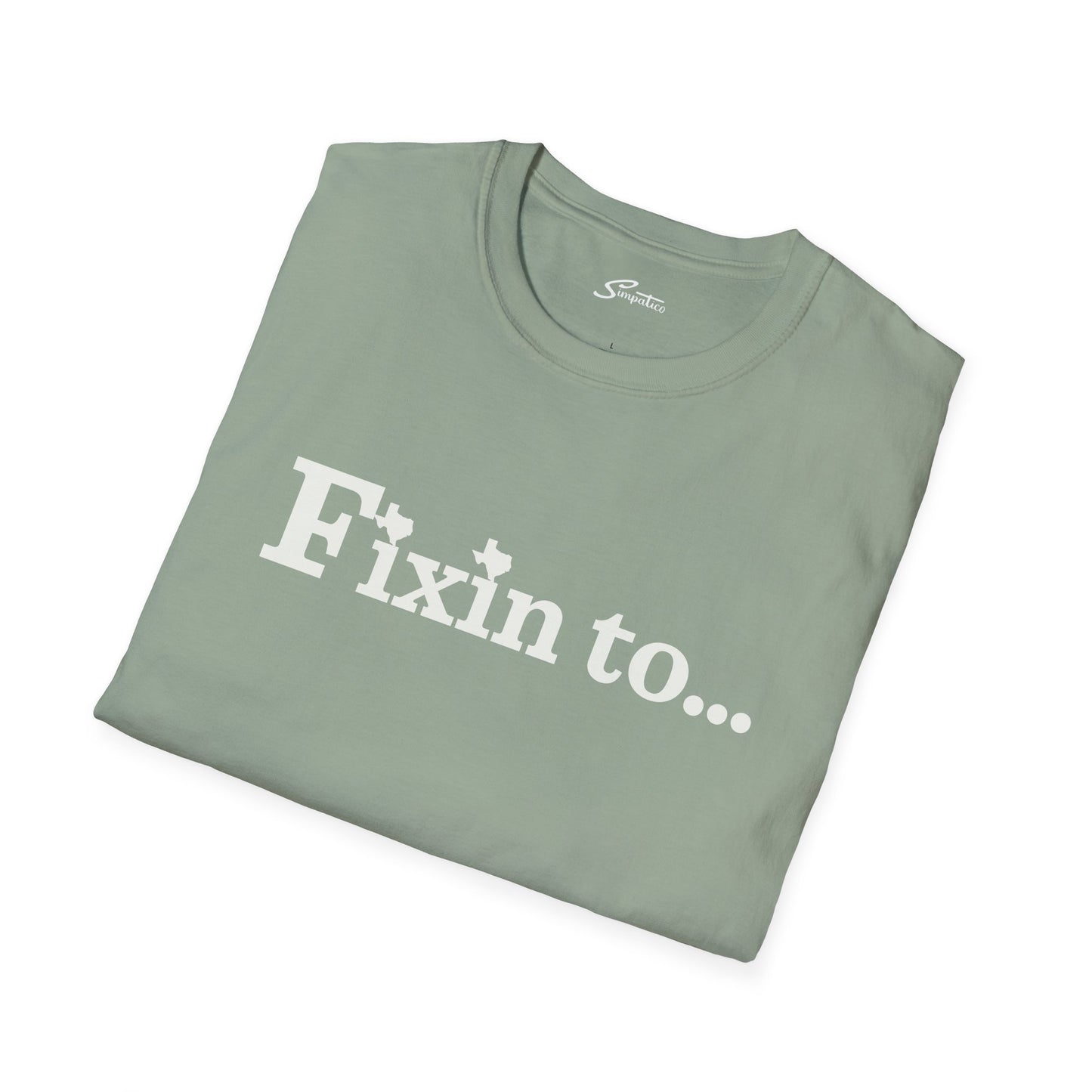 Fixin to...T-Shirt