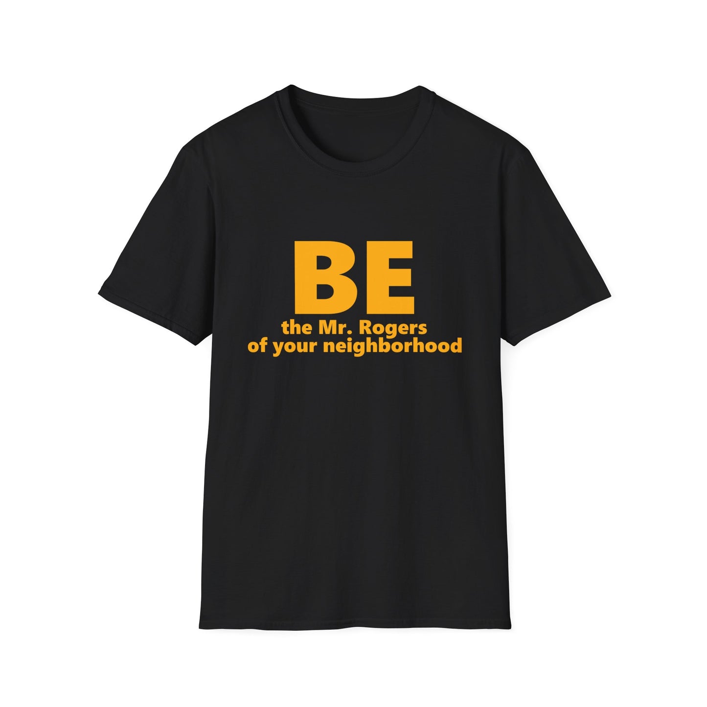 Be Mr. Rogers - Conway T-Shirt