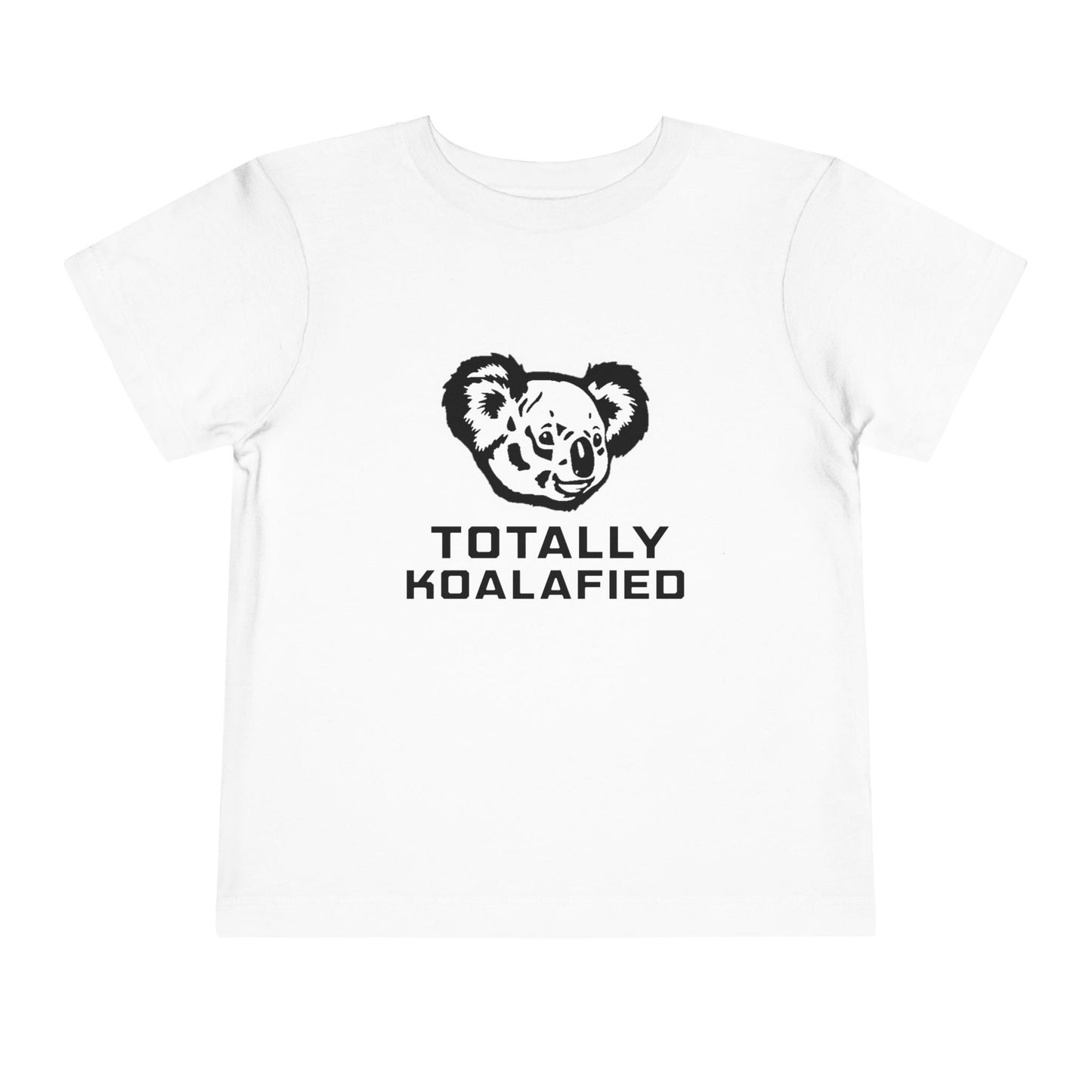 Totally Koalafied Toddler Tee Shirt