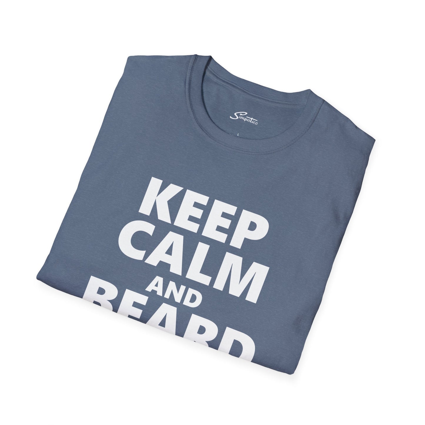 Keep Calm and Beard Up – T-Shirt