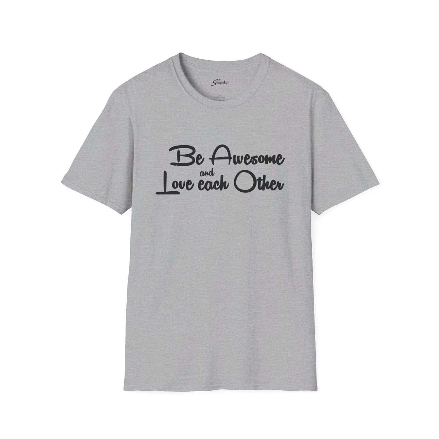 Be Awesome and Love Each Other- Holcomb T-Shirt