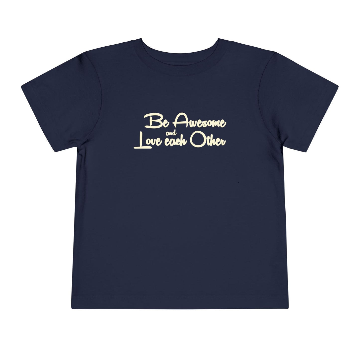 Be Awesome and Love Each Other - Holcomb Toddler Tee Shirt