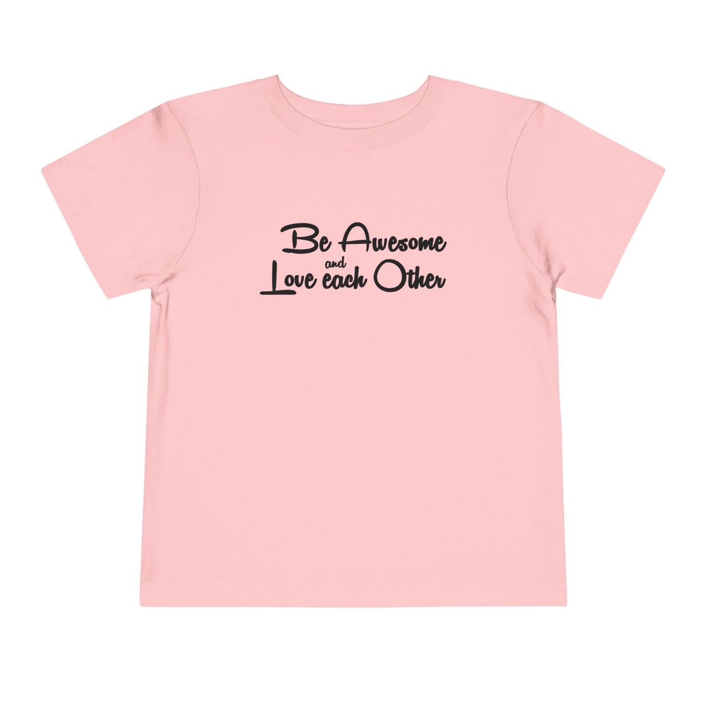 Be Awesome and Love Each Other - Holcomb Toddler Tee Shirt