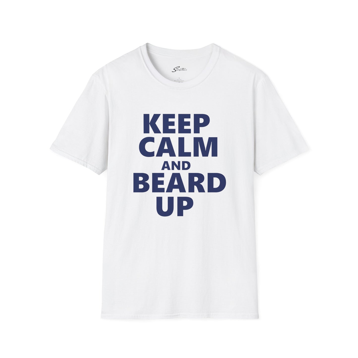 Keep Calm and Beard Up – T-Shirt