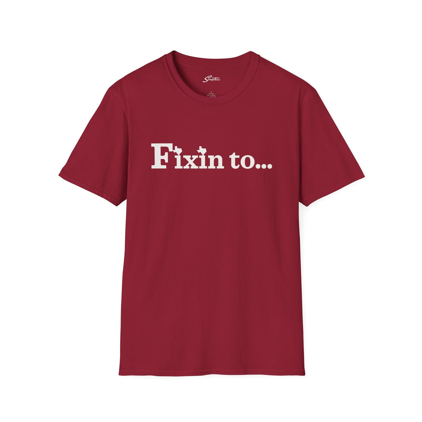 Fixin to...T-Shirt