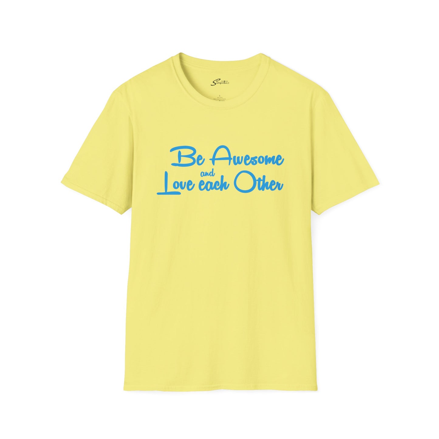Be Awesome and Love Each Other- Holcomb T-Shirt