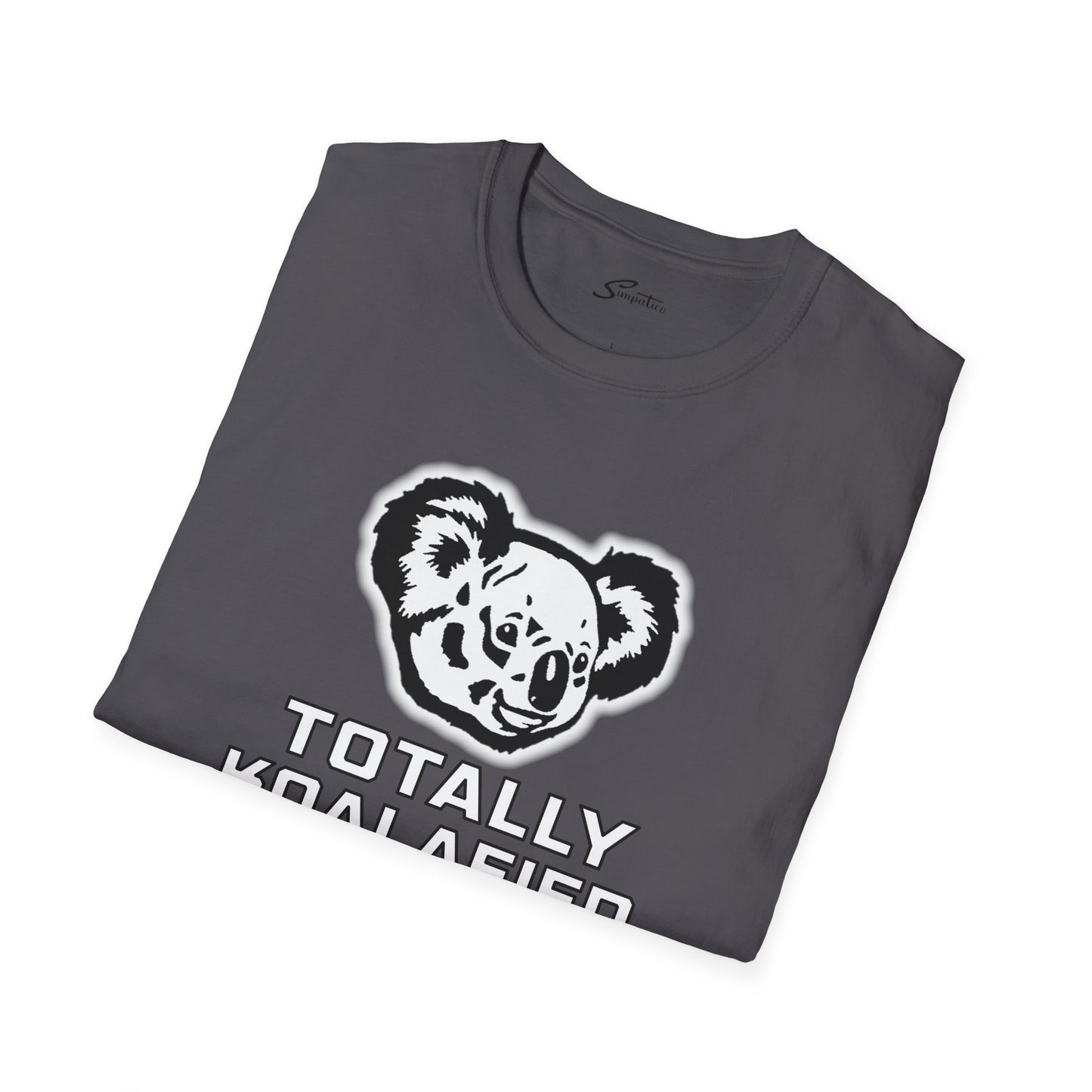 Totally Koalafied  T-Shirt