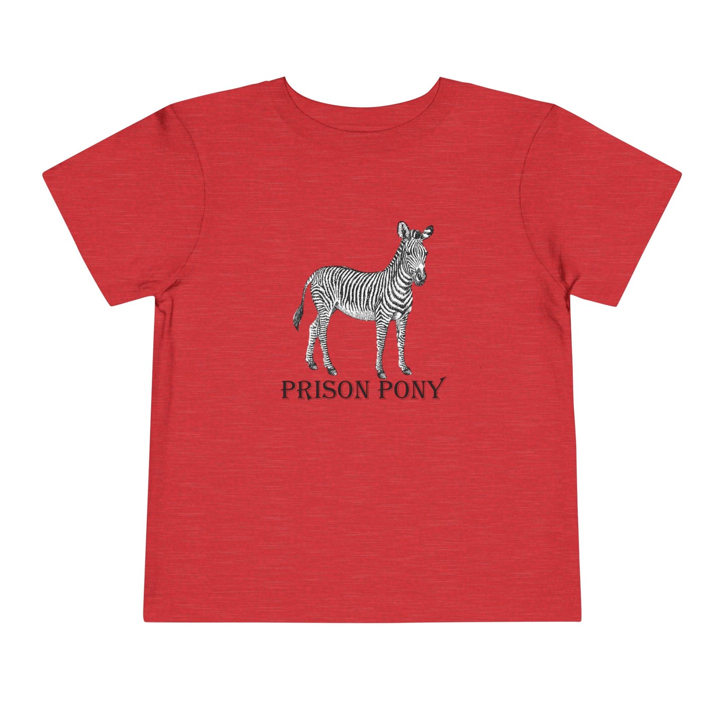 Prison Pony - Toddler Tee Shirt