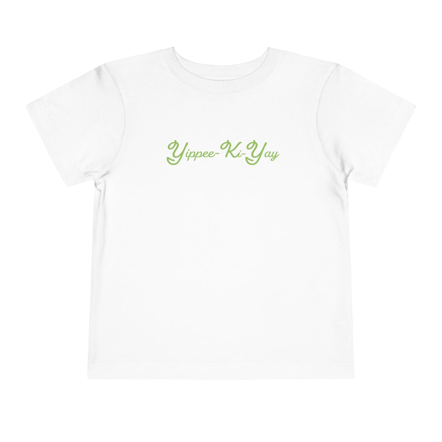 Yipee Ki Yay Toddler Tee Shirt