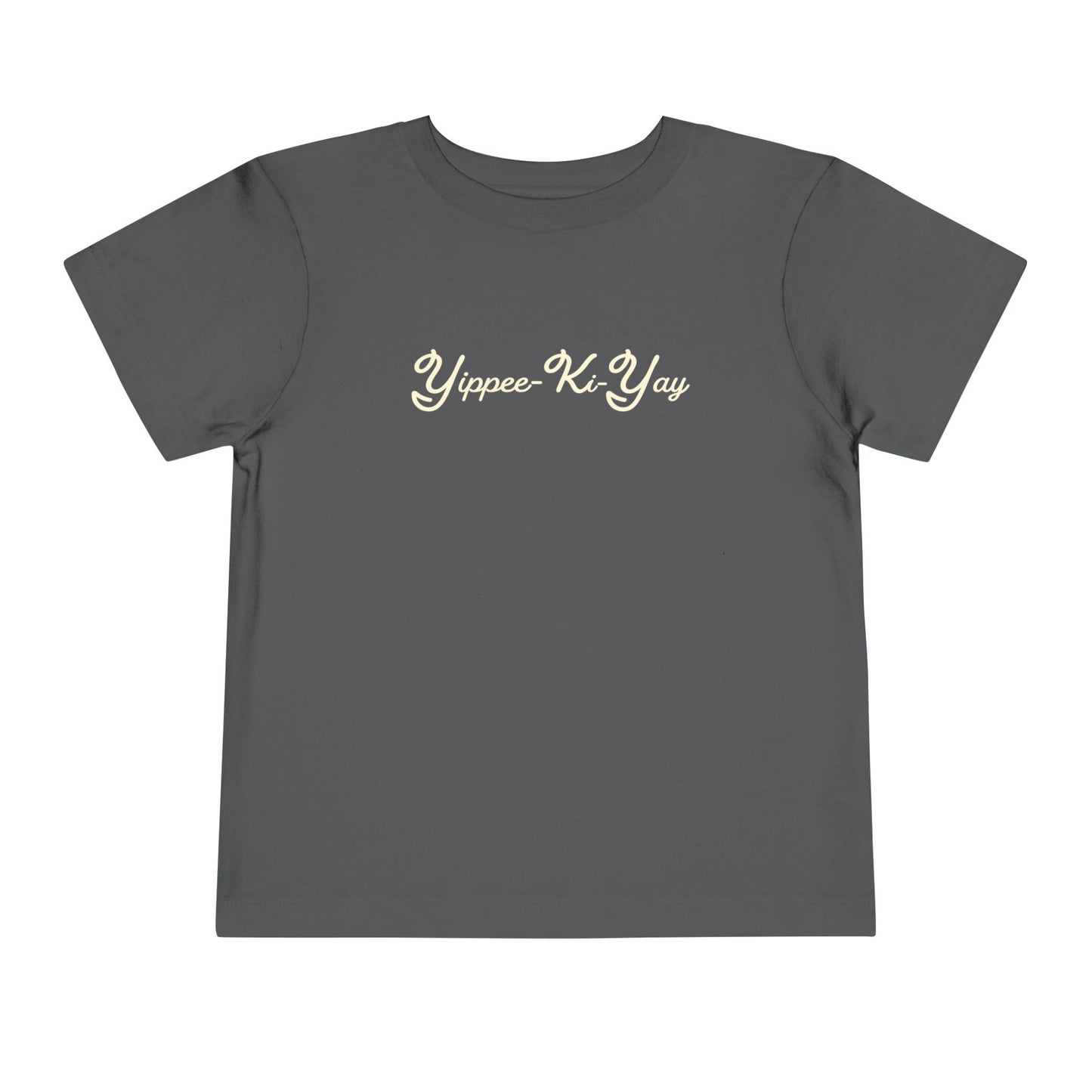 Yipee Ki Yay Toddler Tee Shirt