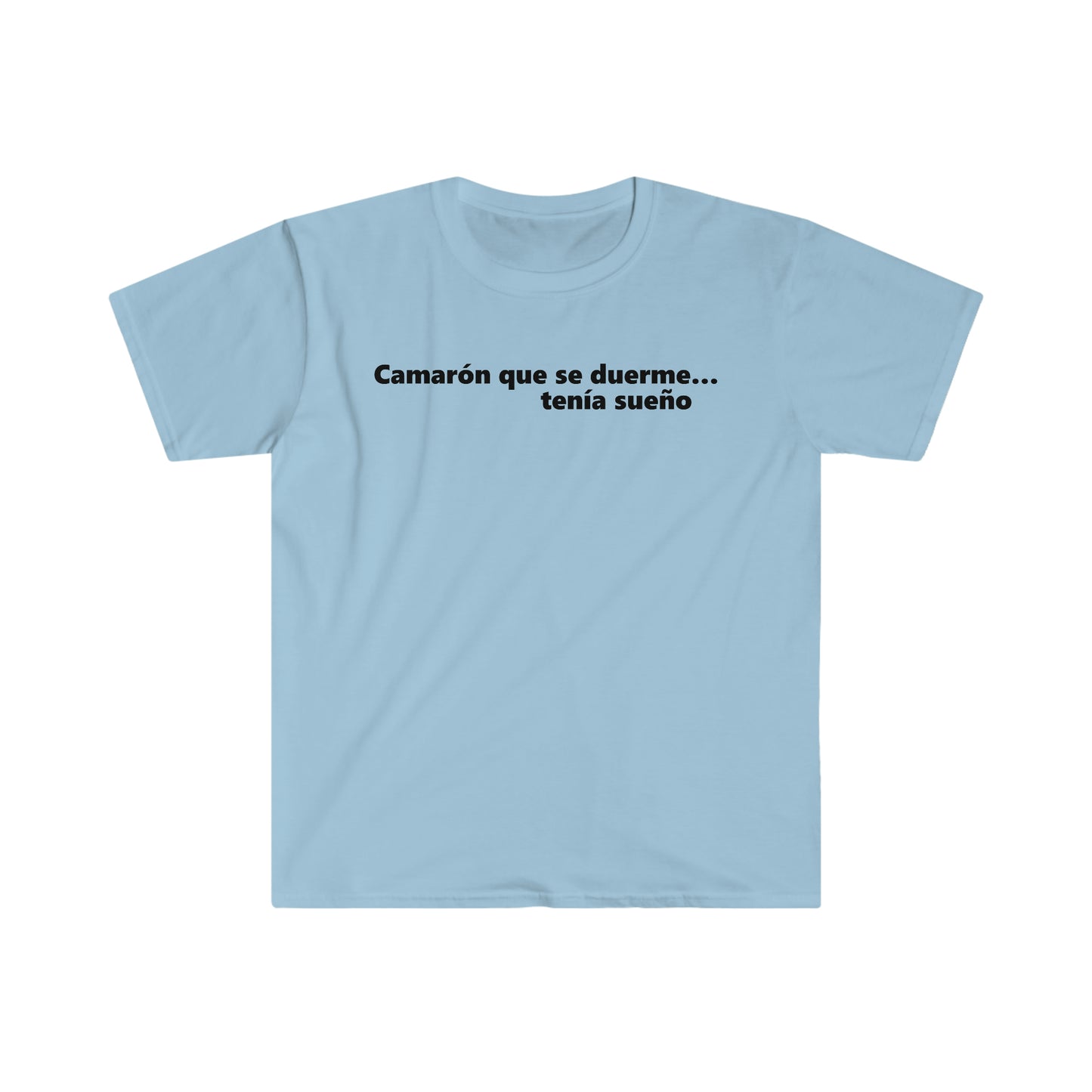 Camarón Que Se Duerme T-Shirt